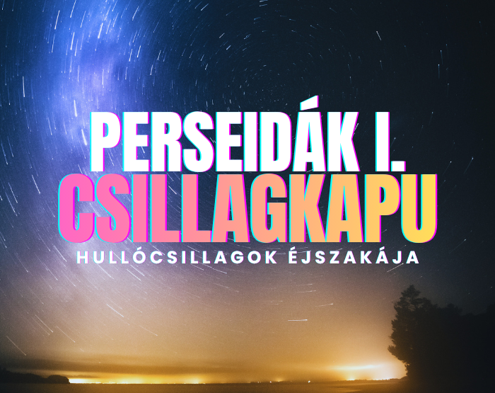 Csillagkapu, Hullócsillagok éjszakája. Jönnek a Perseidák I. - (A teljes napfogyatkozás közvetítésével) - 08.12.